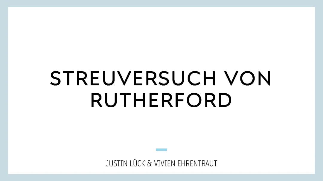 Der Rutherford Streuversuch einfach erklärt: Protokoll, Durchführung und Beobachtungen