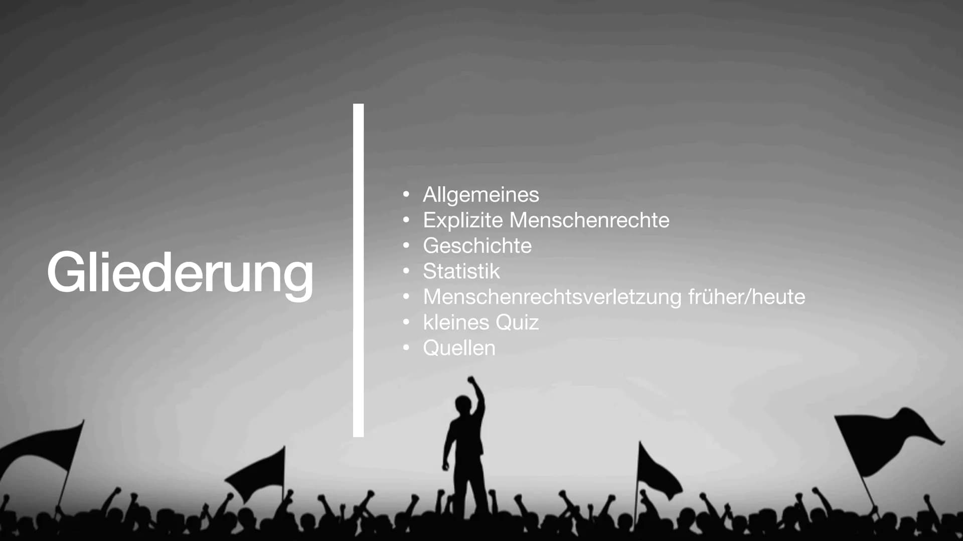Menschenrechte und
Menschenrechtsverletzungen
FREEDOM
AVEMEN
TO
CARE
RIGHT TO
SOCIAL
SECURITY
FRE
FREE HT
PRESS
"
RIGHT TO
PRIV
i Gliederung