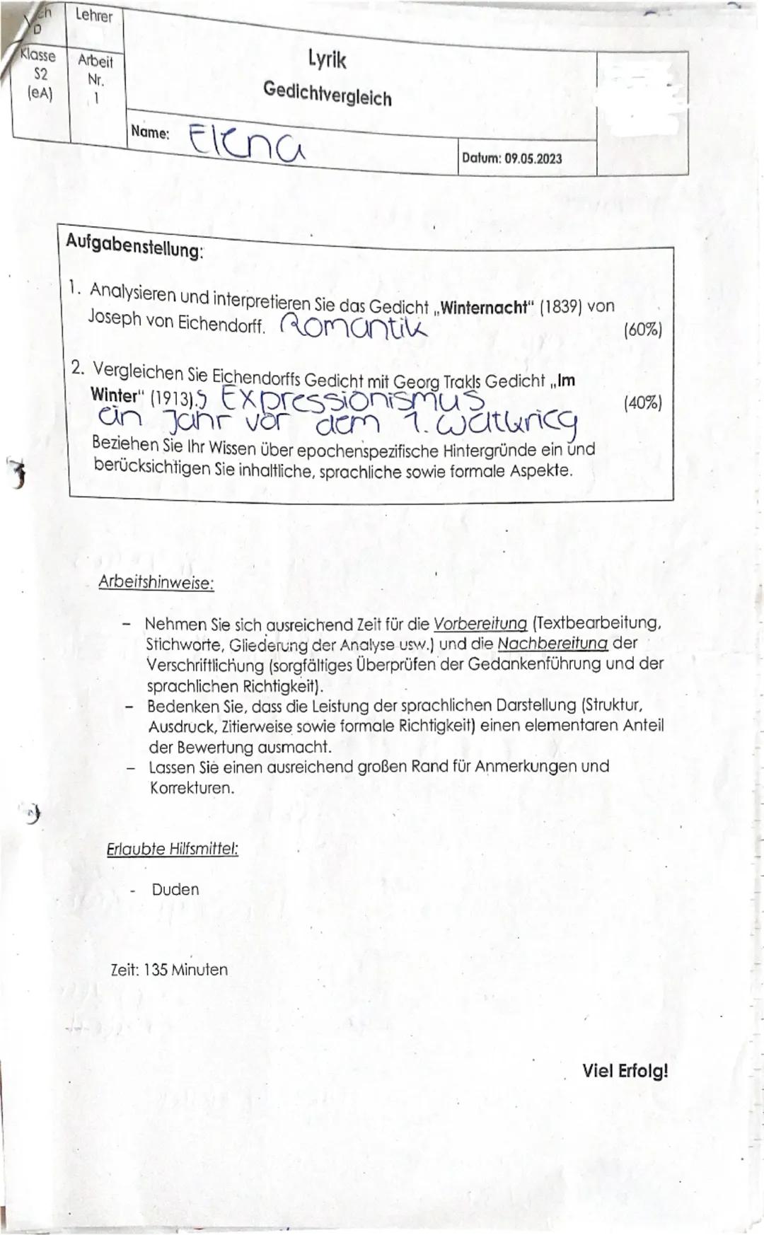 Ch Lehrer
$2$
Klasse Arbeit
Nr.
Lyrik
Gedichtvergleich
(eA)
1
Name: Elena
3
Datum: 09.05.2023
Aufgabenstellung:
1. Analysieren und interpret