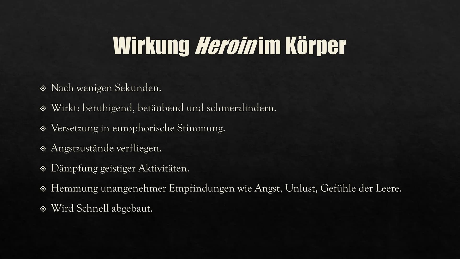 HEROIN
Eine Präsentation von Aylin GESCHICHTE VON
HEROIN
INHALTSVERZEICHNIS
HERSTELLUNG
WIRKUNG IM
KÖRPER
FOLGEN UND
AUSWIRKUNGEN
CHEMISCHE
