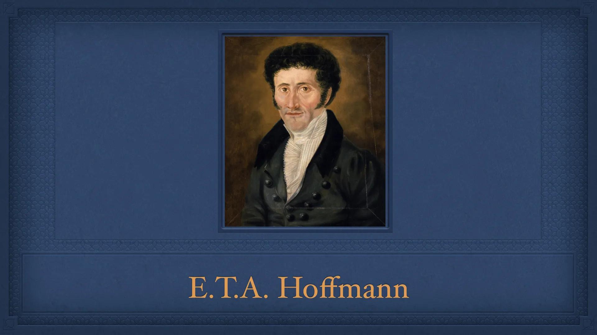 E.T.A. Hoffmann • Informationen
Das Leben von E.T.A. Hoffmann
◆ Bilder
Bekannte Werke
◆ Schauerromantik
Motive der Schauerromantik
• Nachwir