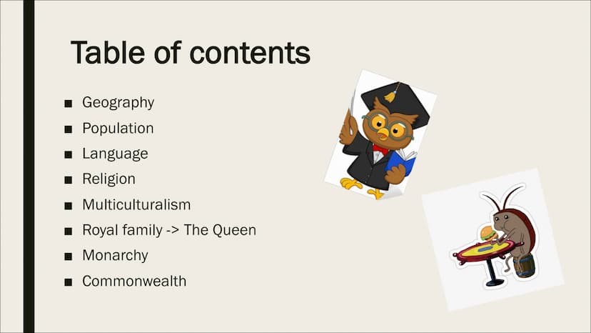 THE UNITED KINGDOM
By Aleyna, Barin & Beyza Table of contents
■ Geography
■ Population
■ Language
■ Religion
■
Multiculturalism
■ Royal fami