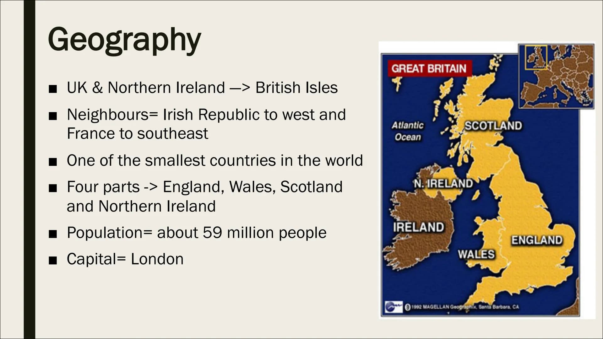 THE UNITED KINGDOM
By Aleyna, Barin & Beyza Table of contents
■ Geography
■ Population
■ Language
■ Religion
■
Multiculturalism
■ Royal fami