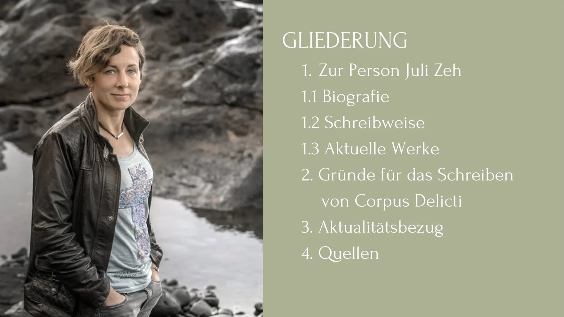 JULI ZEH
EINE AUTORIN DER
GEGENWARTSLITERATUR GLIEDERUNG
1. Zur Person Juli Zeh
1.1 Biografie
1.2 Schreibweise
1.3 Aktuelle Werke
2. Gründe 