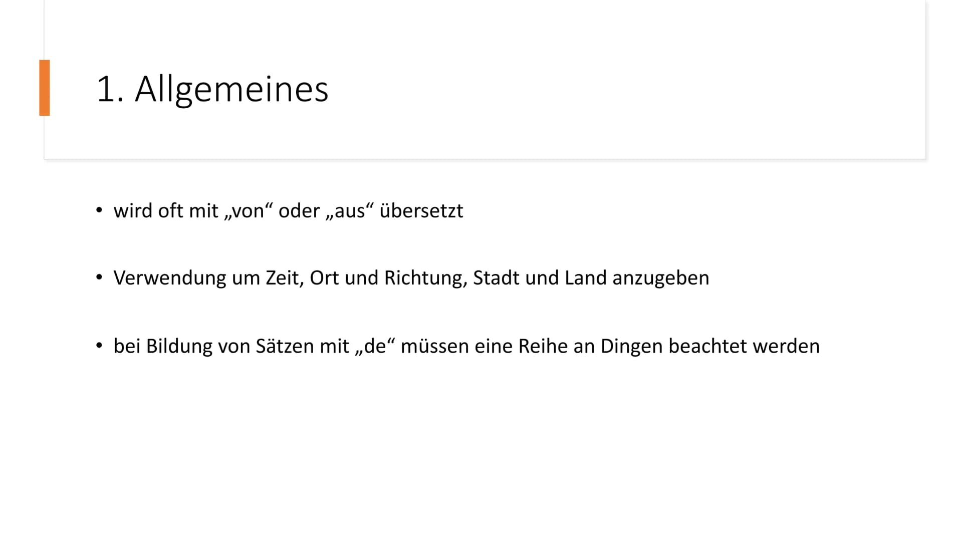 La préposition „de" Gliederung
1. Allgemeines
2. Veränderung der Präpositionen
3. Was muss beachtet werden?
4. Bildung / Zusammensetzung
5. 