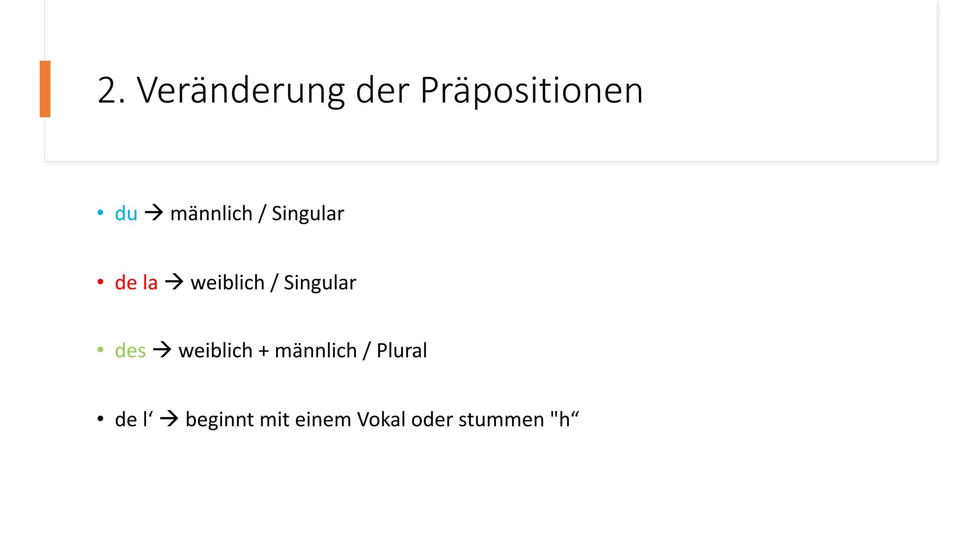 La préposition „de" Gliederung
1. Allgemeines
2. Veränderung der Präpositionen
3. Was muss beachtet werden?
4. Bildung / Zusammensetzung
5. 