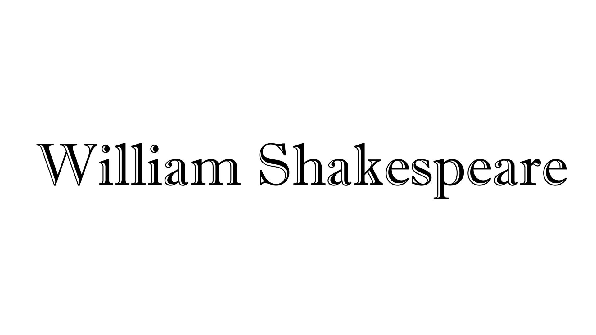 William Shakespeare William Shakespeare
Facts about William Shakespeare:
regarded as one of the greatest playwrights in history and his work