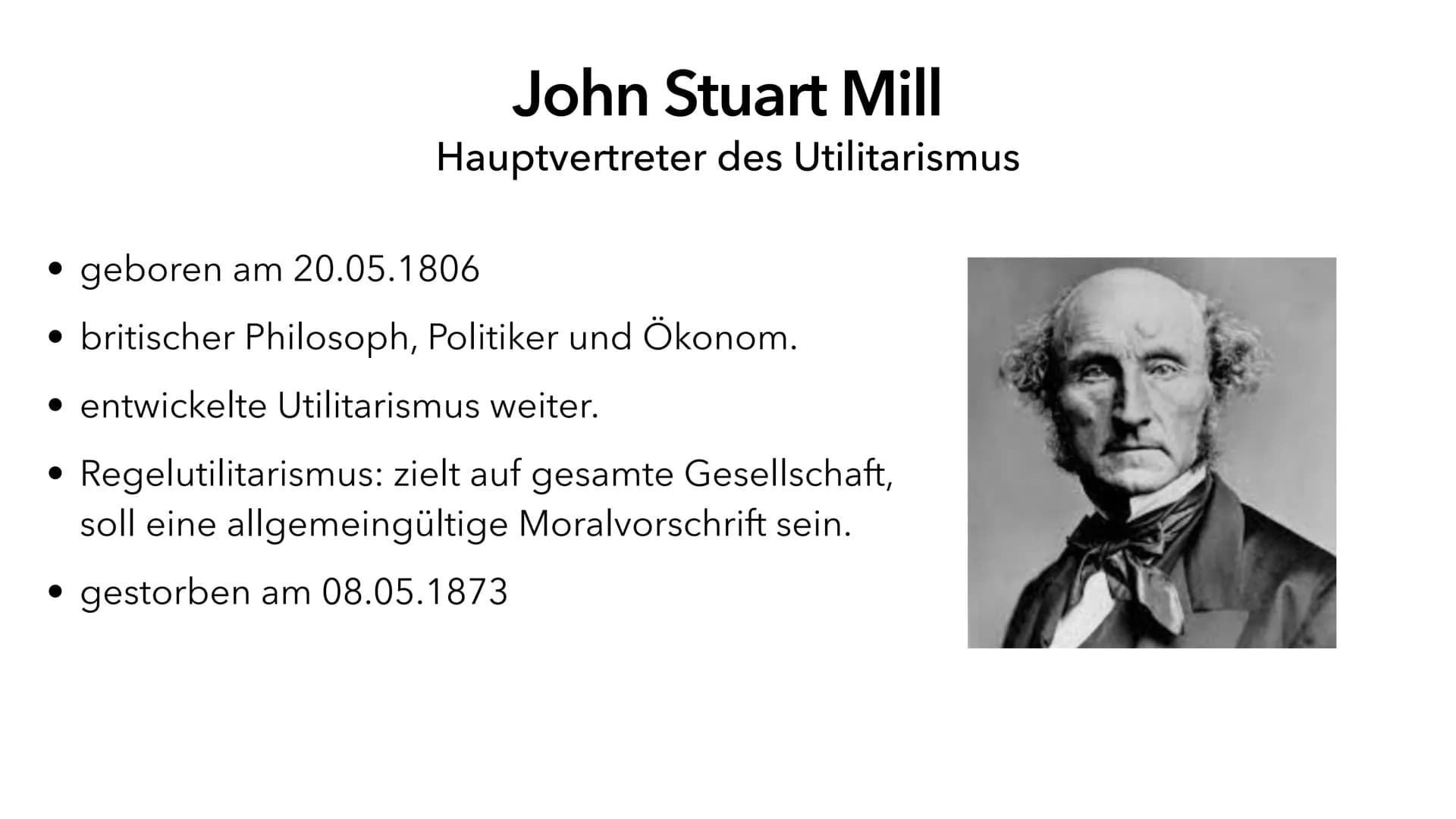 Utilitarismus
Die zweckorientierte Ethik Jeremy Bentham
• Was ist Utilitarismus?
• Formen des Utilitarismus
• John Stuart Mill
• Vorteile
• 
