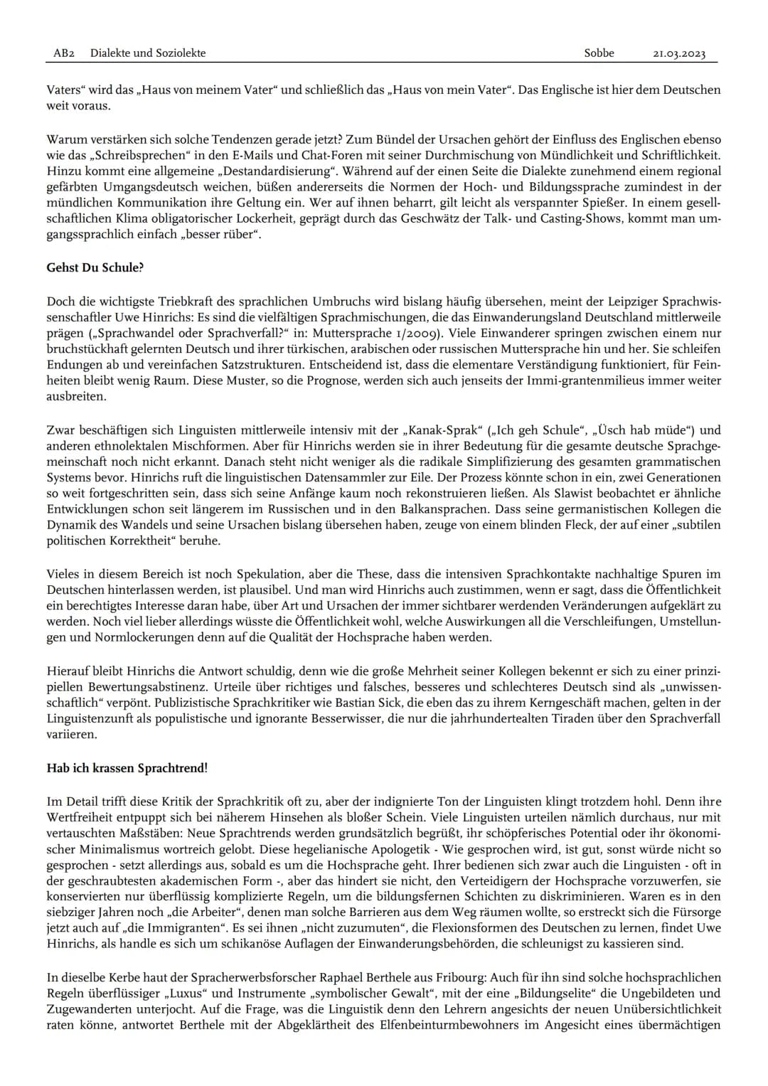 Aufgabe: Recherchiere die Begriffe und trage eine kurze Definition, ggf. mit einem Beispiel, ein.
Standardsprache/ Die Standardsprache oder 