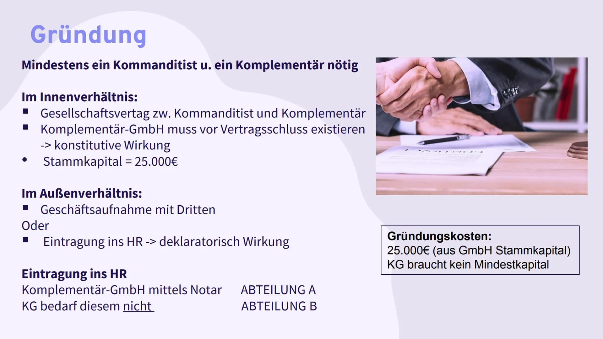 GmbH & CO. KG
Gesellschaft mit beschränkter
Haftung
und
Compagnie
Kommanditgesellschaft Definition und Bedeutung GmbH&Co. KG
Besondere Form 