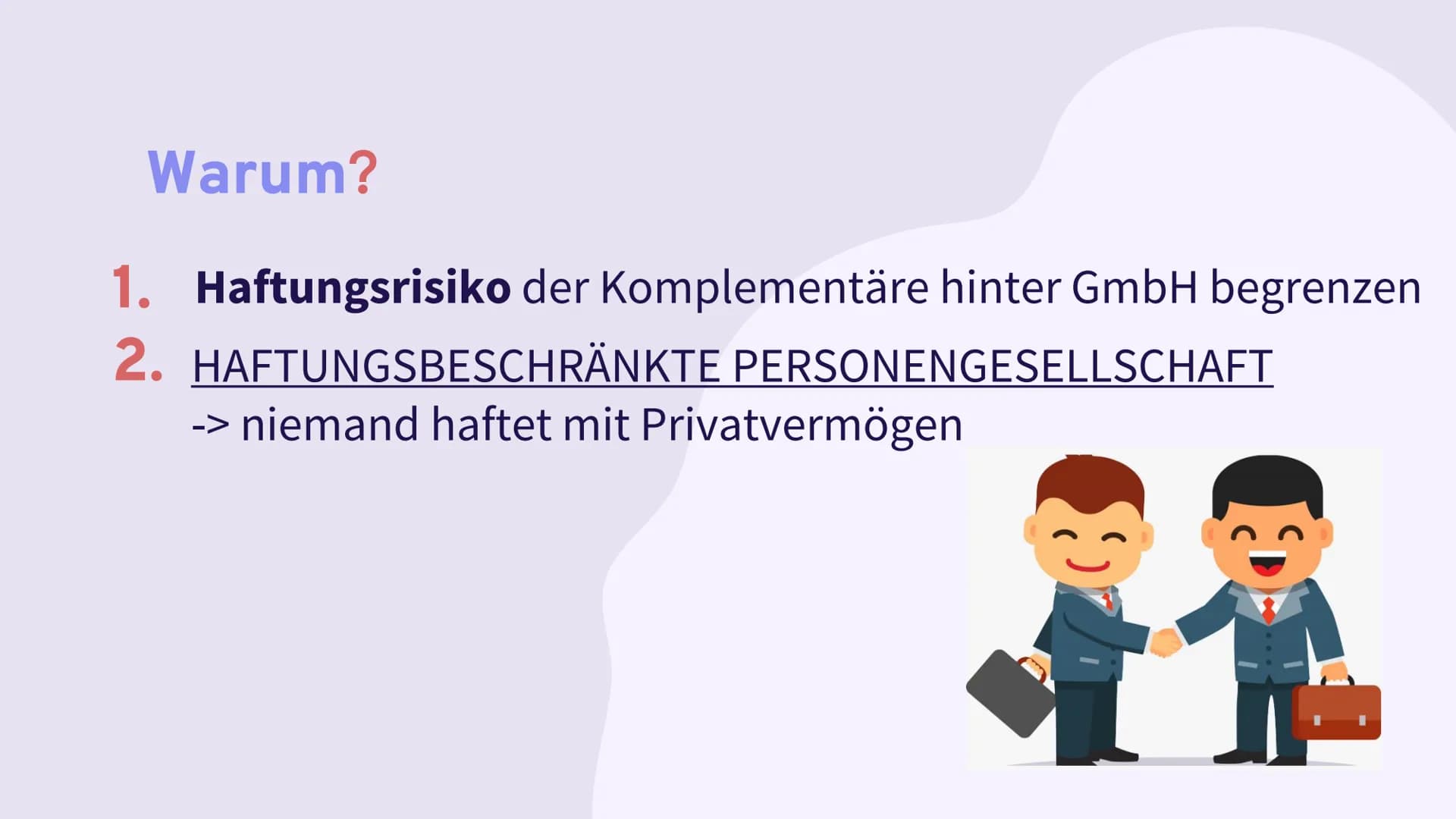 GmbH & CO. KG
Gesellschaft mit beschränkter
Haftung
und
Compagnie
Kommanditgesellschaft Definition und Bedeutung GmbH&Co. KG
Besondere Form 