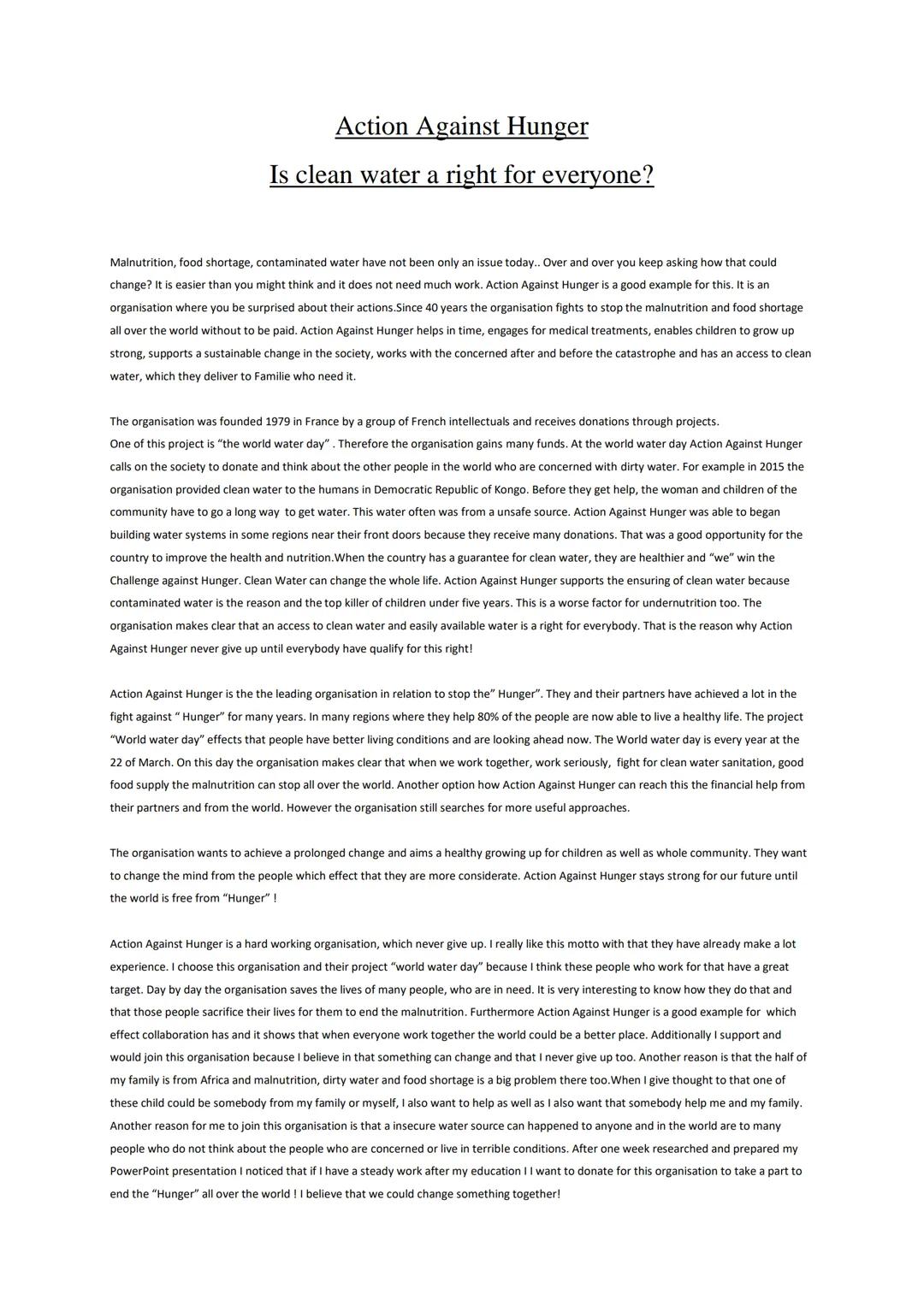 # Action Against Hunger

## Is clean water a right for everyone?

Malnutrition, food shortage, contaminated water have not been only an issu