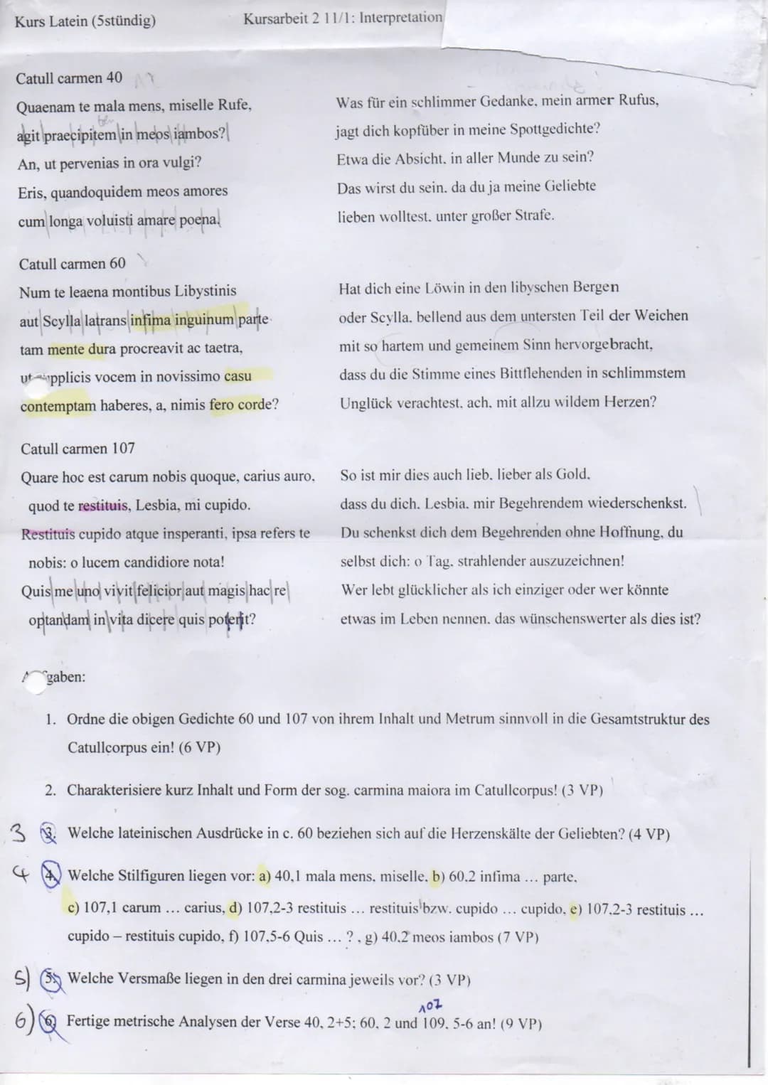 Kurs Latein (5stündig)
Kursarbeit 2 11/1: Interpretation
Catull carmen 40
Quaenam te mala mens, miselle Rufe,
agit praecipitem in meos iambo