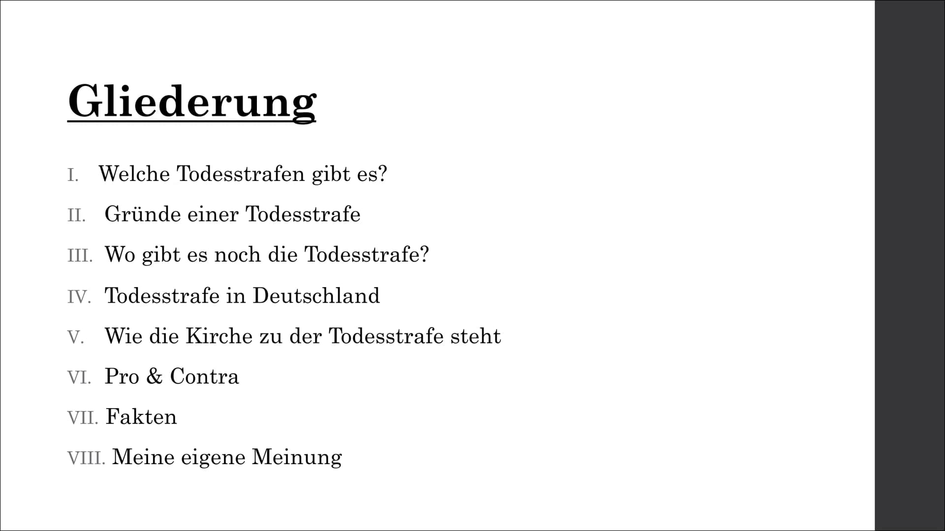 Todesstrafe
Eine Präsentation von Liana Neumann Gliederung
I. Welche Todesstrafen gibt es?
II. Gründe einer Todesstrafe
III. Wo gibt es noch