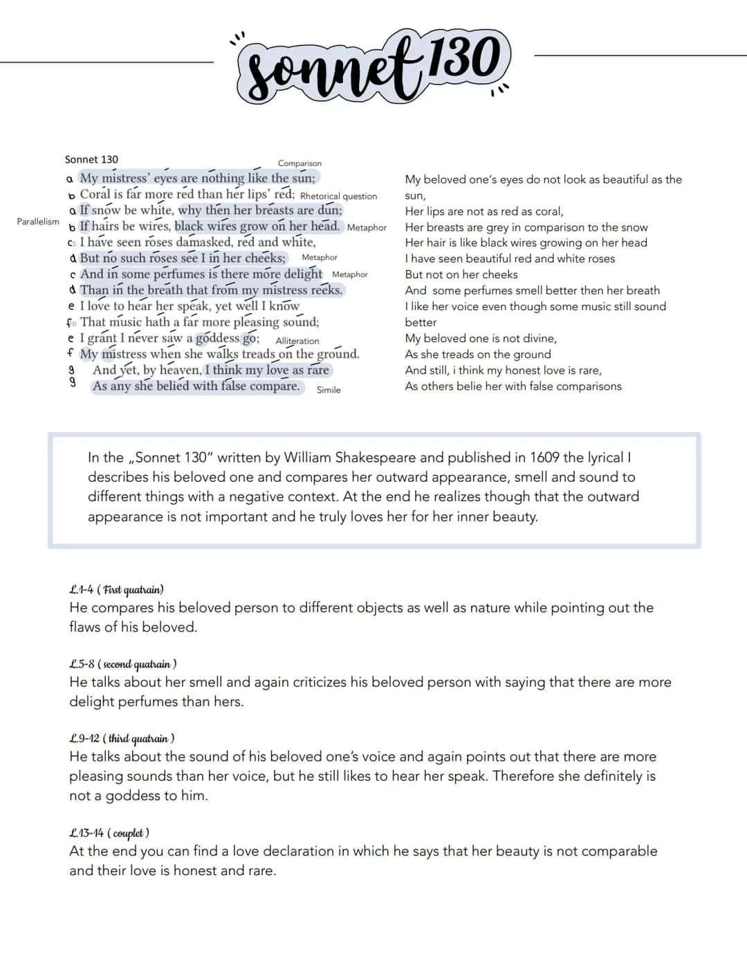Parallelism
Sonnet 130
Sonnet 130
Comparison
a My mistress' eyes are nothing like the sun;
b Coral is far more red than her lips' red; Rheto