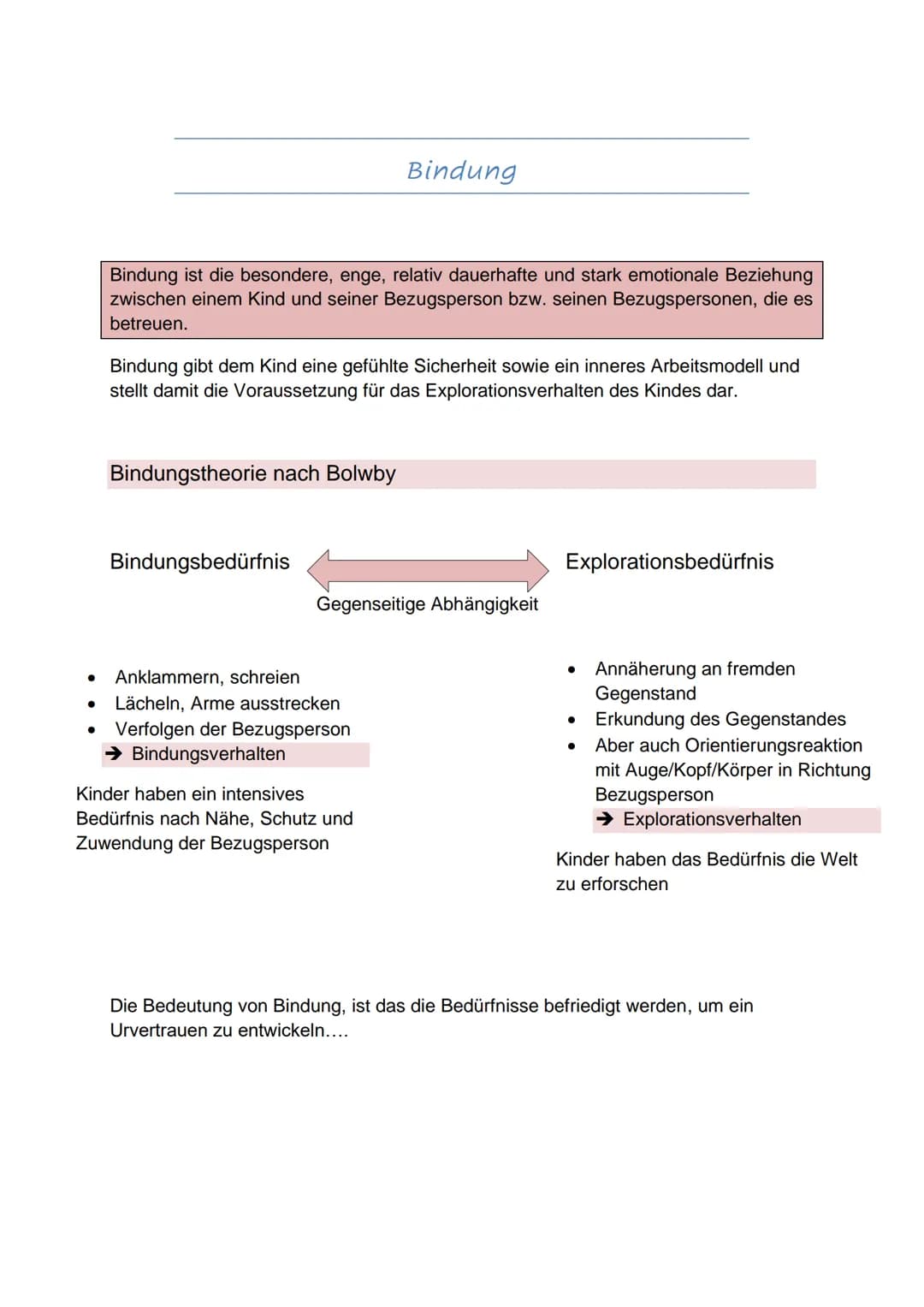 Bindung ist die besondere, enge, relativ dauerhafte und stark emotionale Beziehung
zwischen einem Kind und seiner Bezugsperson bzw. seinen B