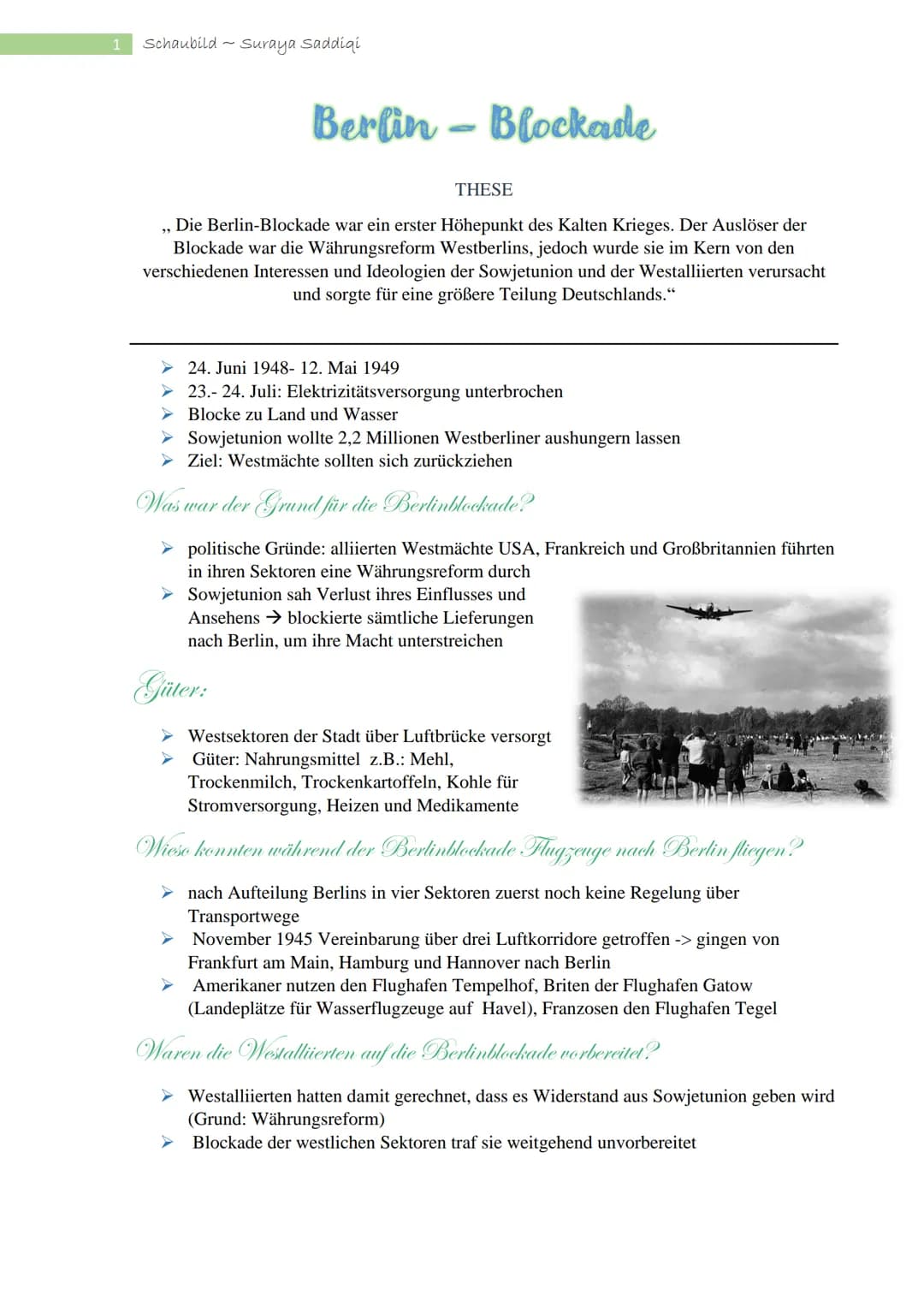 1 Schaubild Suraya Saddiqi
Berlin-Blockade
THESE
,,Die Berlin-Blockade war ein erster Höhepunkt des Kalten Krieges. Der Auslöser der
Blockad