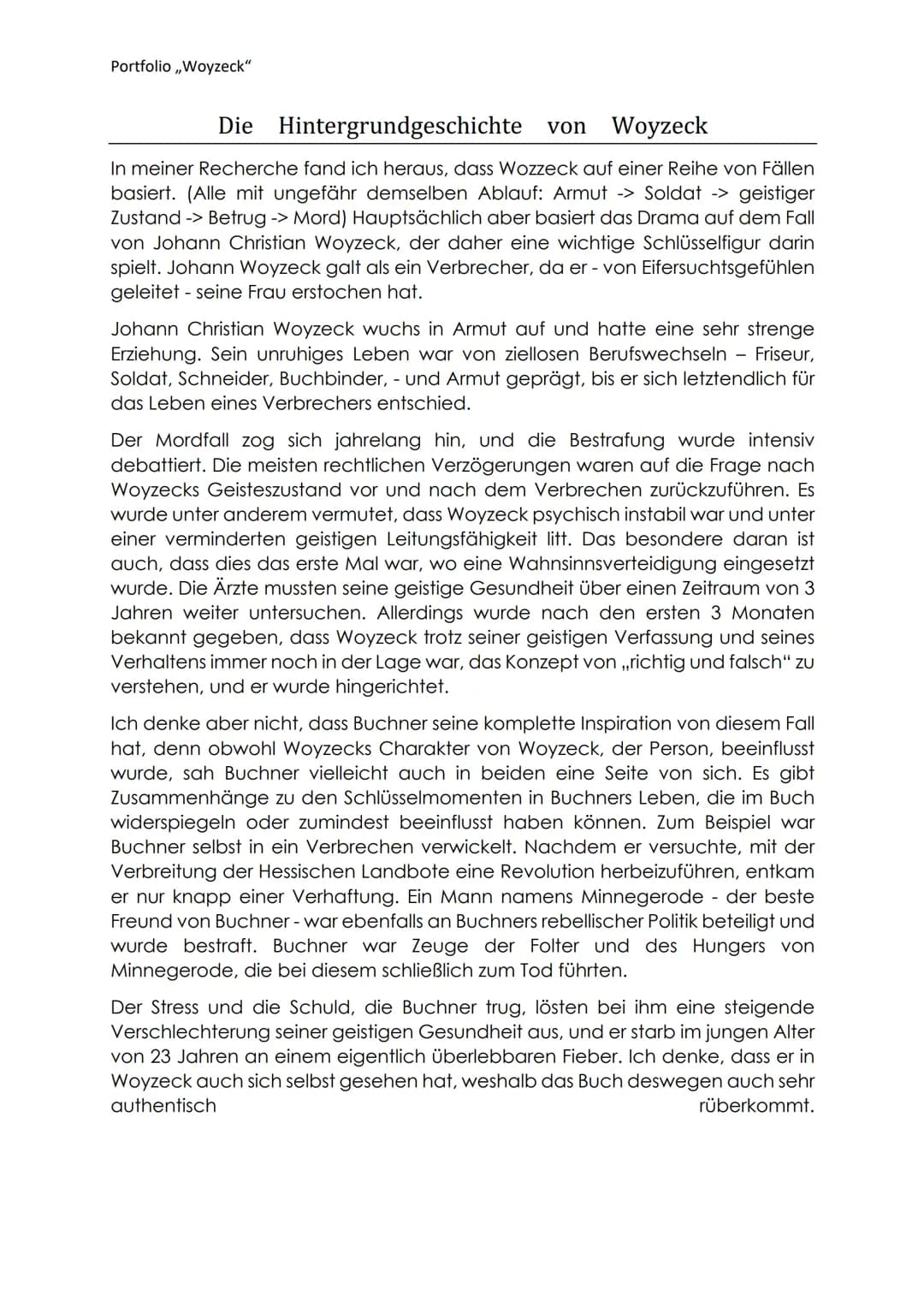 Portfolio ,,Woyzeck"
Die Hintergrundgeschichte von Woyzeck
In meiner Recherche fand ich heraus, dass Wozzeck auf einer Reihe von Fällen
basi