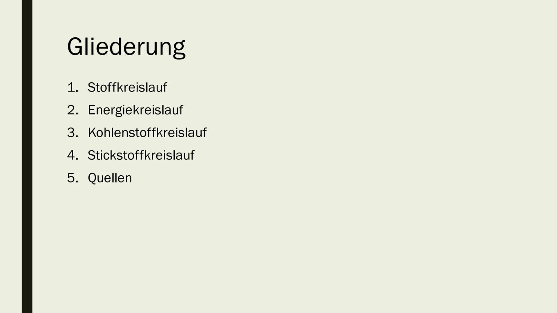 STOFF- UND ENERGIEFLUSS IN
ÖKOSYSTEMEN
Von Maya Zorn Gliederung
1. Stoffkreislauf
2. Energiekreislauf
3. Kohlenstoffkreislauf
4. Stickstoffk