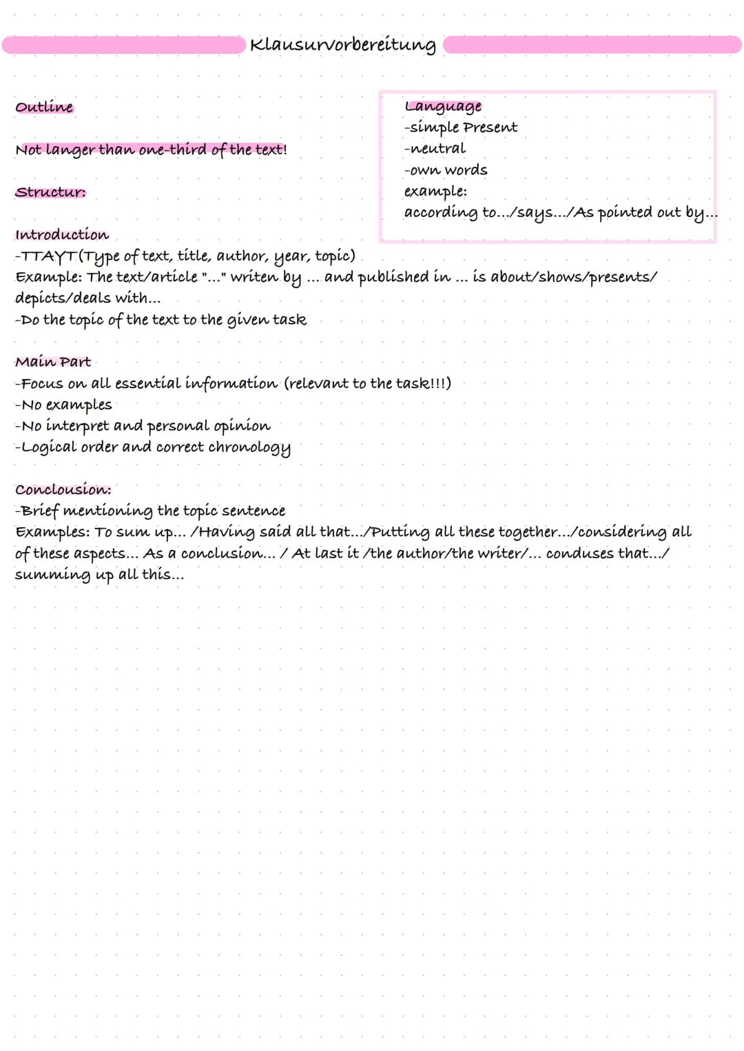 Outline
Klausurvorbereitung
Not langer than one-third of the text!
Structur:
Language
-simple Present
-neutral
-own words
example:
according