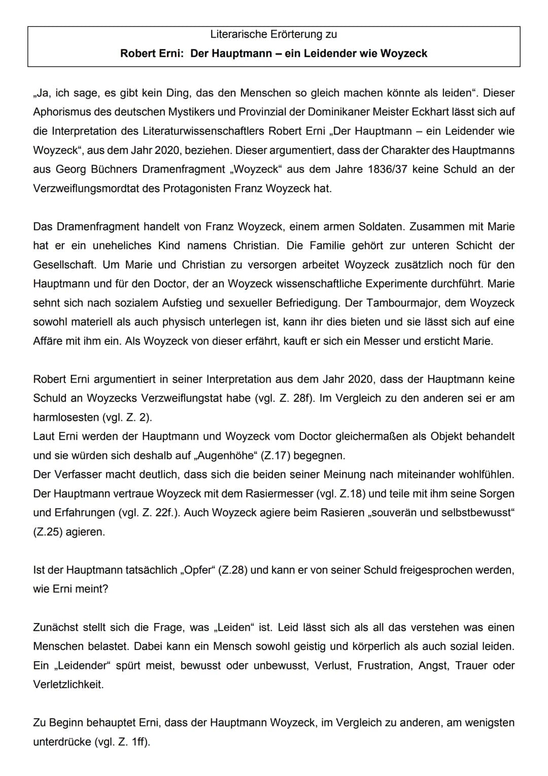 6
1 Von allen Unterdrückungsfaktoren und Peinigern, die Woyzeck zusetzen, ist der
2 gemütliche Hauptmann sicherlich der harmloseste. Dies wi