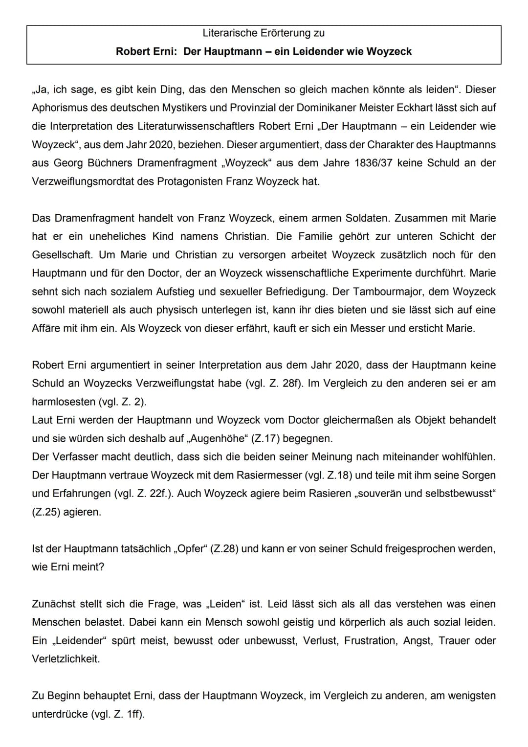 6
1 Von allen Unterdrückungsfaktoren und Peinigern, die Woyzeck zusetzen, ist der
2 gemütliche Hauptmann sicherlich der harmloseste. Dies wi