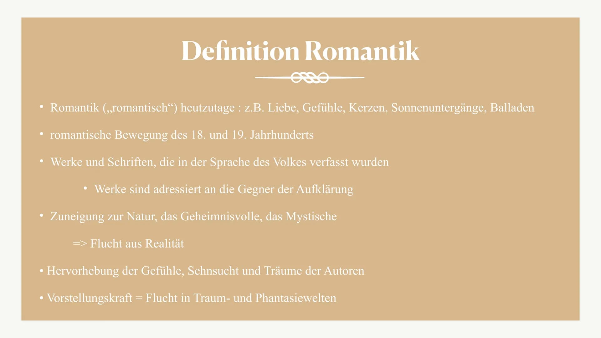 osso Die Epoche der Romantik ●
●
●
• Ziele der Autoren
●
• Merkmale und Motive
●
Definition Romantik
Allgemeingeschichtlicher Hintergrund
We