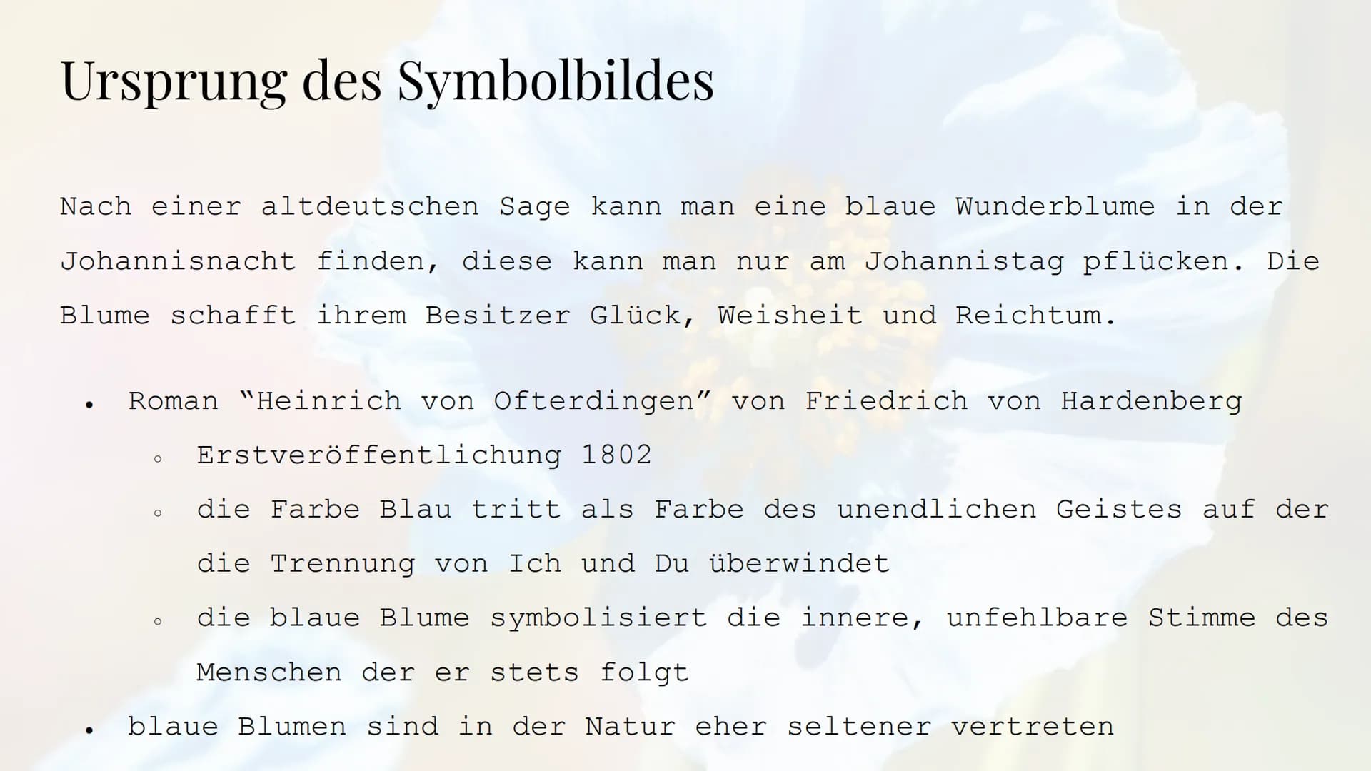 Die Sehnsucht
nach der blauen Blume
Die Romantik Sebastian Hinz
Thüringenkolleg
K Gliederung:
●
●
●
●
●
●
●
●
●
die Farbe Blau
Warum Blumen 