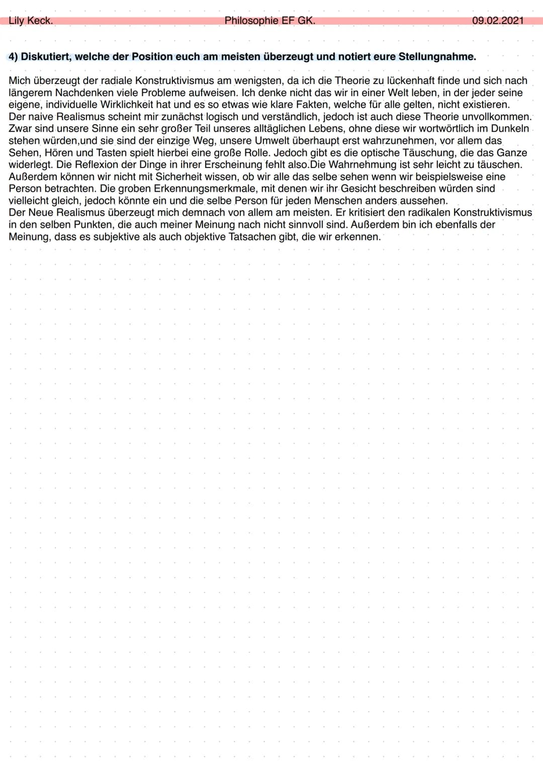 Lily Keck.
Neuer Realismus:
- Gedankengang-> wissenschaftliche Überzeugungen durch Apparaturen, Medien und Theorien
- bedienen und an einer 