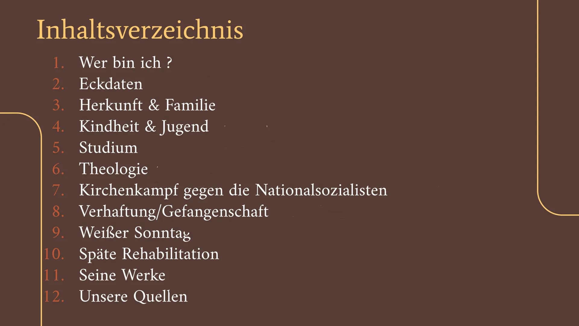 Dietrich Bonhoeffer
1906-1945 Inhaltsverzeichnis
Wer bin ich?
1.
2. Eckdaten
3. Herkunft & Familie
4. Kindheit & Jugend
5. Studium
6. Theolo