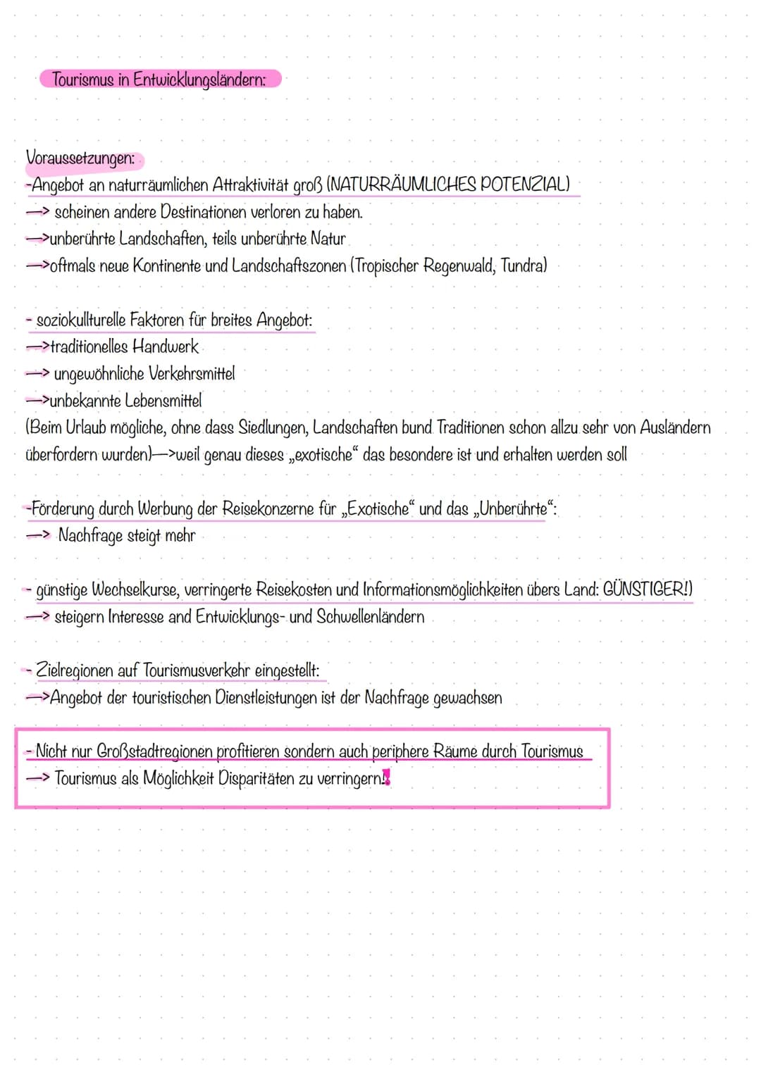 Tourismus in Entwicklungsländern:
Voraussetzungen:
-Angebot an naturräumlichen Attraktivität groß (NATURRÄUMLICHES POTENZIAL)
-> scheinen an