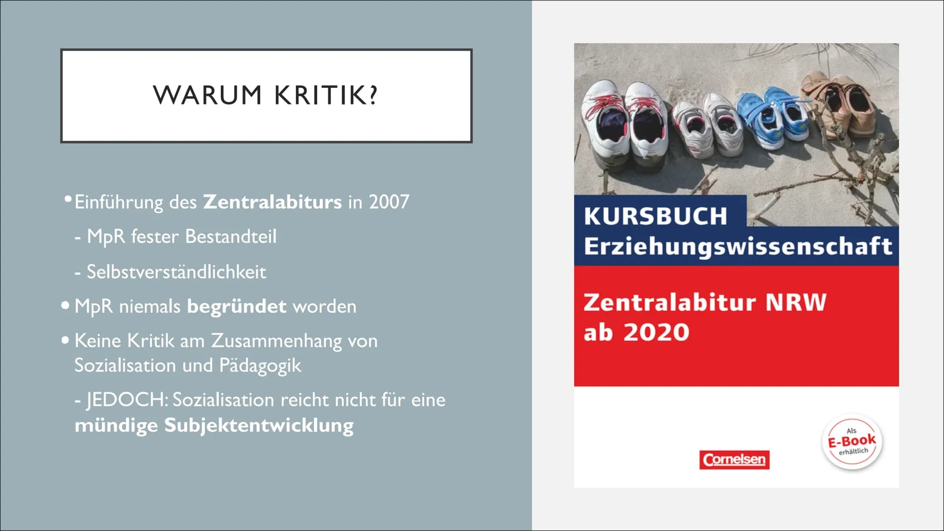 KRITIK AM MPR VON KLAUS
HURRELMANN & ULLRICH BAUER • Warum Kritik?
Bild des Individuum
• Bild der Gesellschaft
Phänomene gestörter
Sozialisa