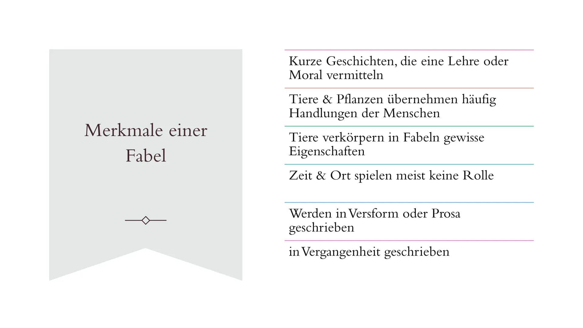 FABELN Was sind Fabeln?
Kurze Geschichten
Tiere oder Pflanzen übernehmen die
Handlungen von Menschen
Lehre & Moral
Fabel = Geschichte oder E