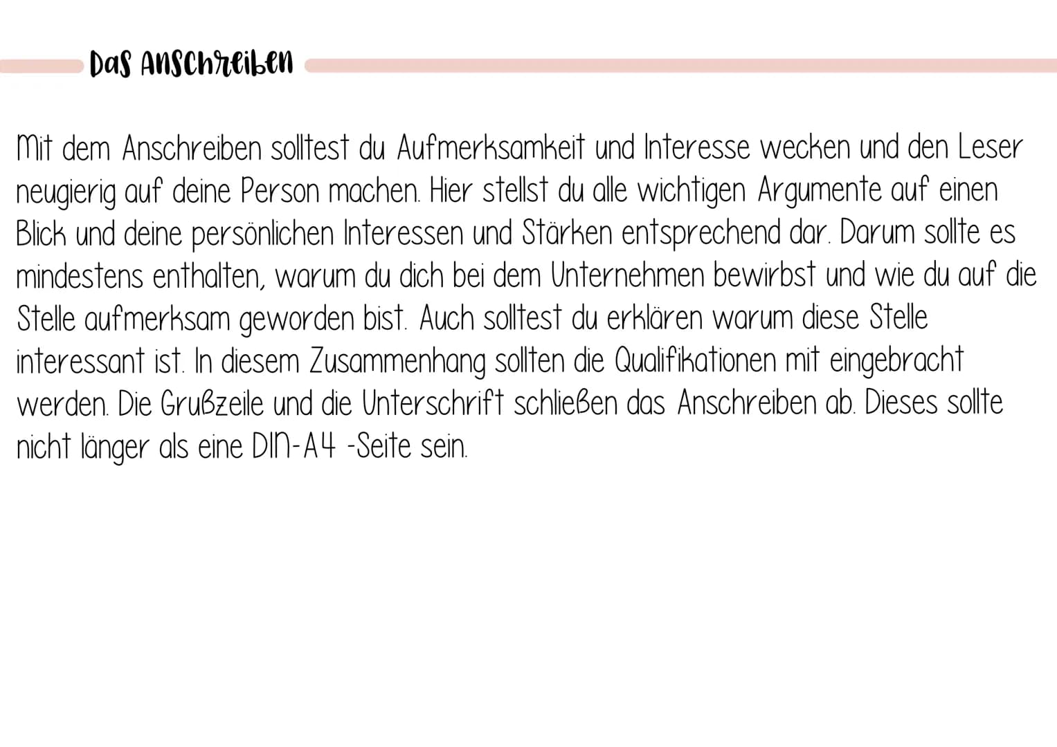 Bewerbung schreiben
Wichtige Unterlagen
• Lebenslauf mit Foto
• Bewerbungsschreiben
●
Anlagen:
-> Zeugnisse
-> Zertifikate
-> Praktikumsbeur
