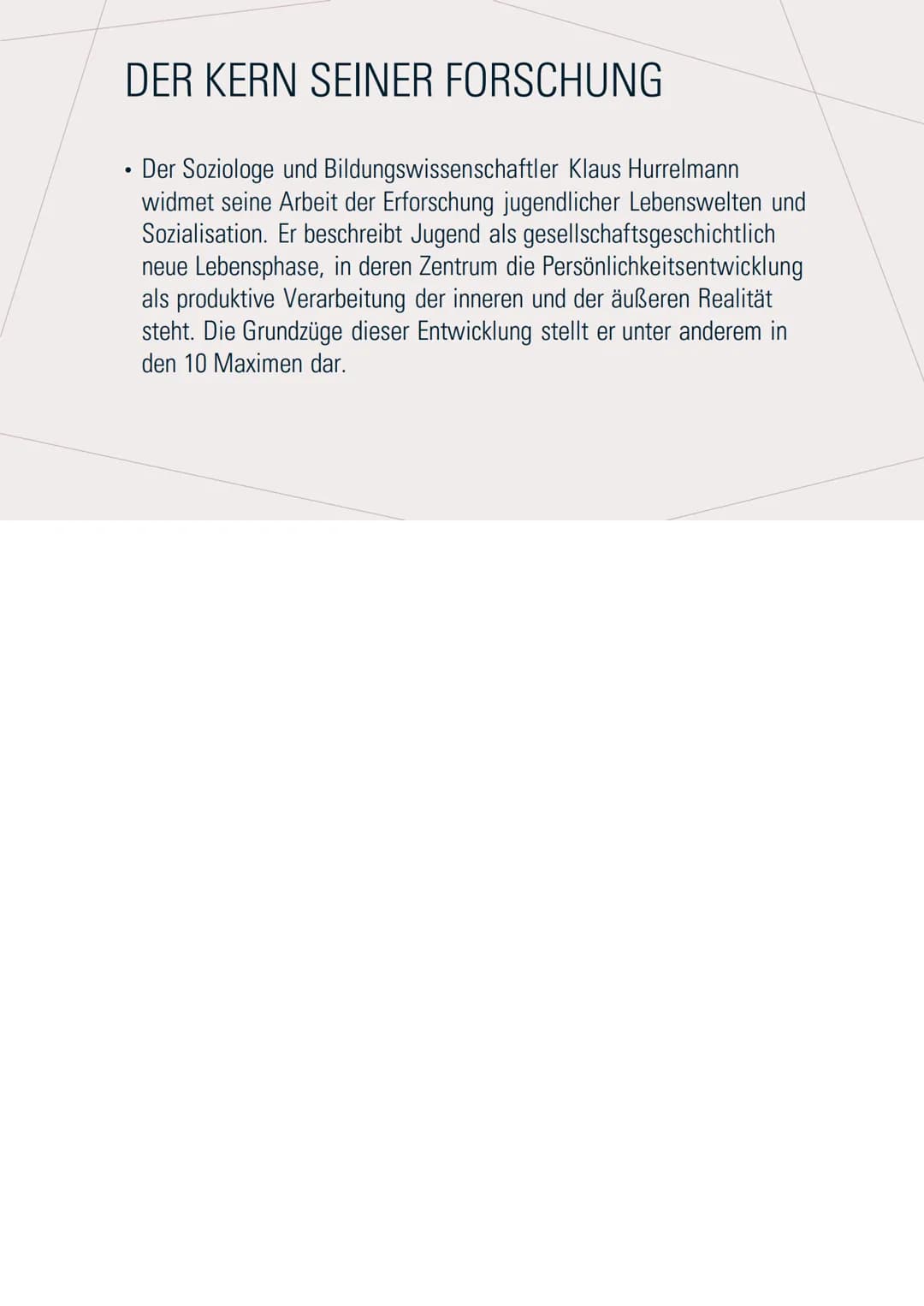 DAS MODELL DER
PRODUKTIVEN
REALITÄTSVERARBEITUNG
KLAUS HURRELMANN INHALTSVERZEICHNIS
Klaus Hurrelmann
Seine Forschung
Die 10. Maxime
Die 4. 