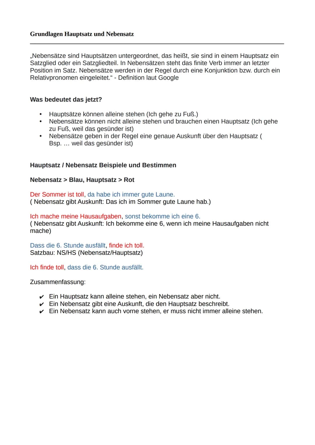 Grundlagen Hauptsatz und Nebensatz
„Nebensätze sind Hauptsätzen untergeordnet, das heißt, sie sind in einem Hauptsatz ein
Satzglied oder ein