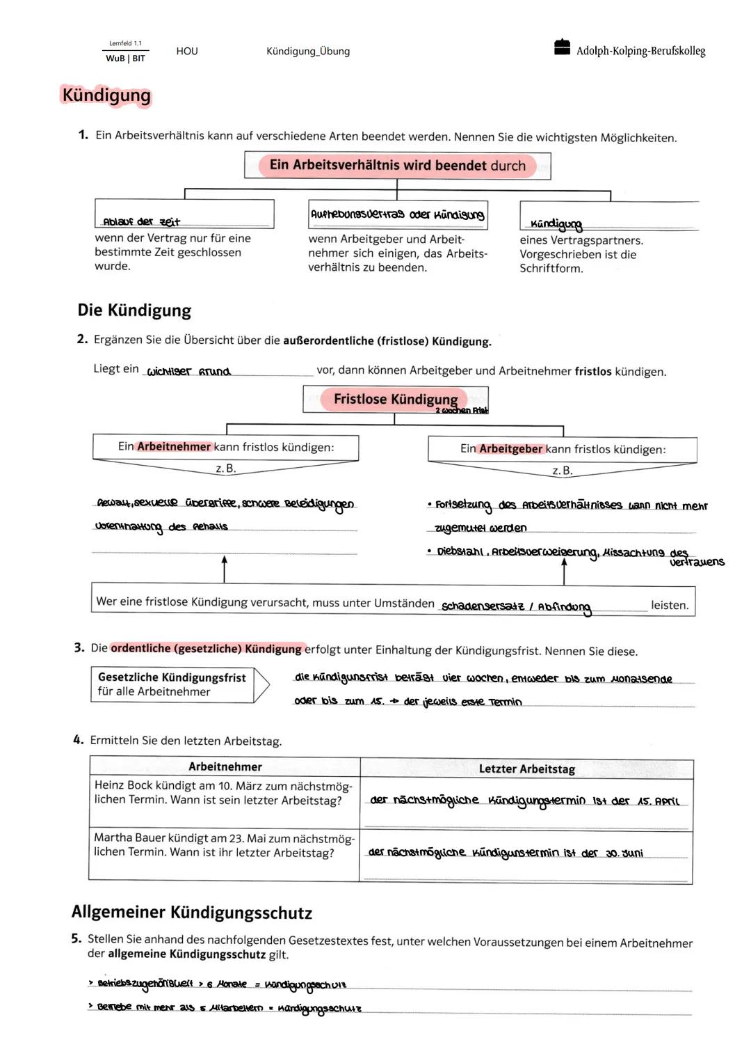 Lemfeld 1.1
WuB | BIT
HOU
Kündigung_Übung
Adolph-Kolping-Berufskolleg

# Kündigung

1. Ein Arbeitsverhältnis kann auf verschiedene Arten bee