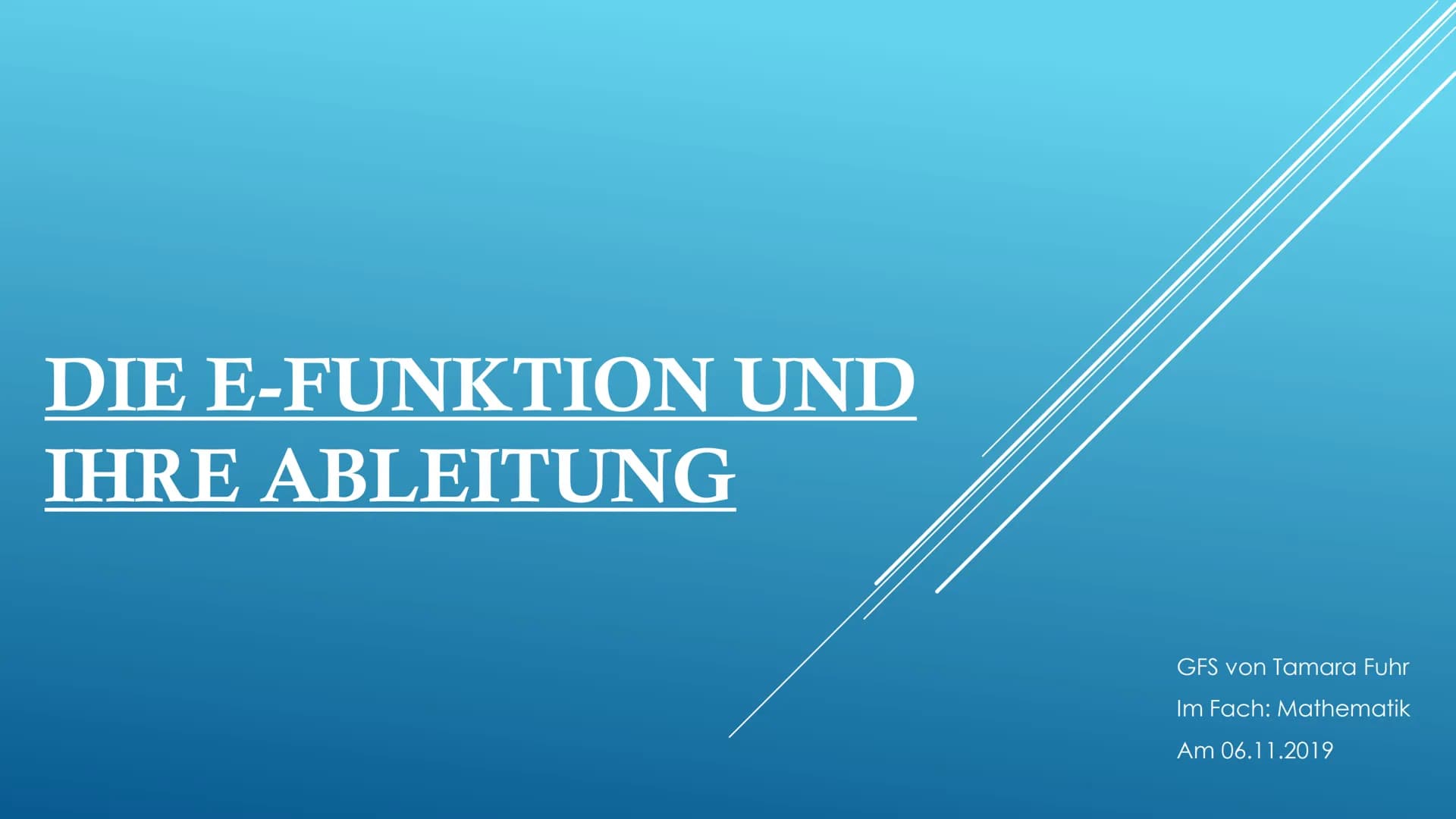 DIE E-FUNKTION UND
IHRE ABLEITUNG
GFS von Tamara Fuhr
Im Fach: Mathematik
Am 06.11.2019 GLIEDERUNG
Wiederholung: Reelle Zahlen
✓ Entdecker v