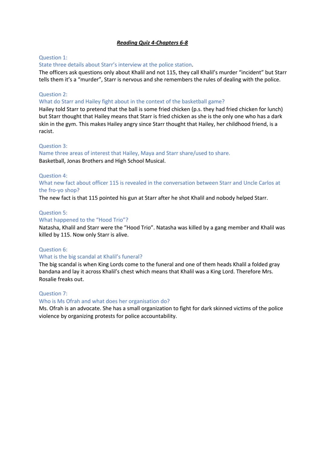 Reading Quiz 4-Chapters 6-8
Question 1:
State three details about Starr's interview at the police station.
The officers ask questions only a