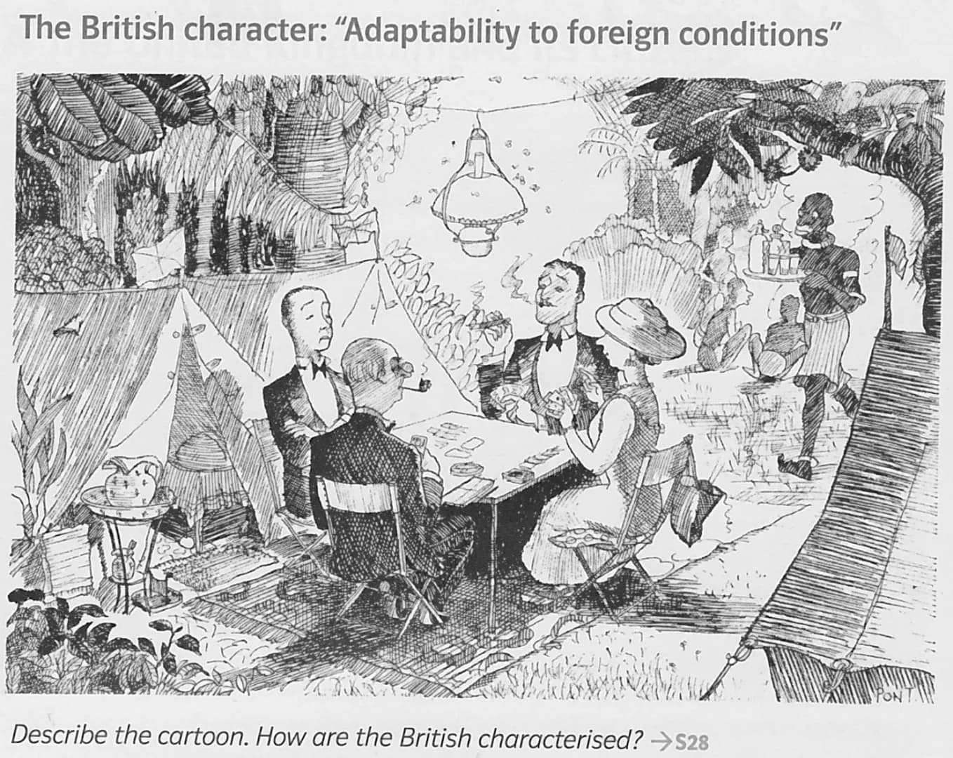 The British character: "Adaptability to foreign conditions"
Describe the cartoon. How are the British characterised? S28 Cartoon Analysis
Th
