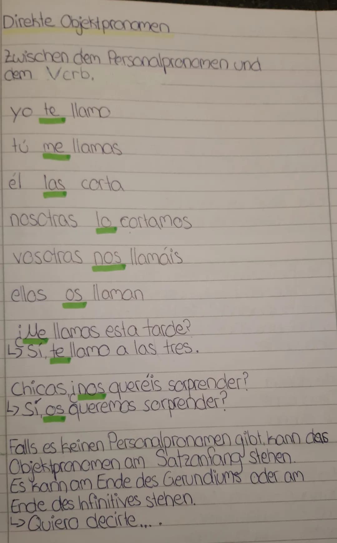 Direkte Objekt pronomen
Zwischen dem Personalpronamen und
dem Verb.
yo te llamo
tú me llamas
él las corta
nosotras lo cortamos
vosotras nos 