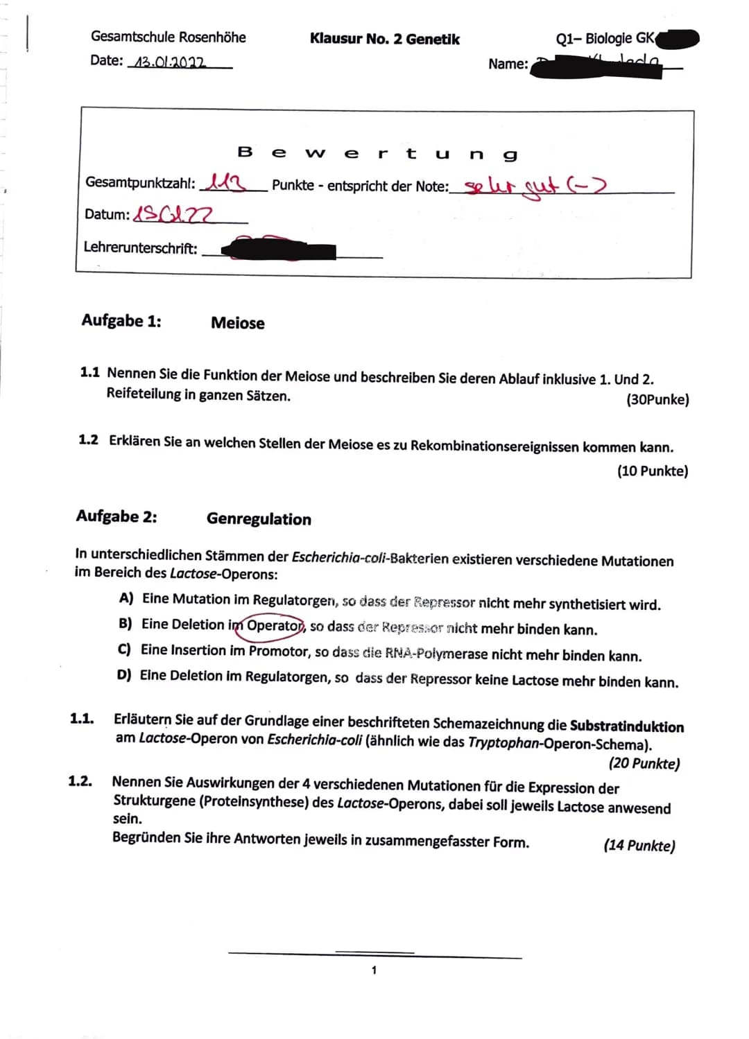 Gesamtschule Rosenhöhe
Date: 13.01.2022
Lehrerunterschrift:
Aufgabe 1:
Be W ertung
Gesamtpunktzahl: 113 Punkte - entspricht der Note: sehr g