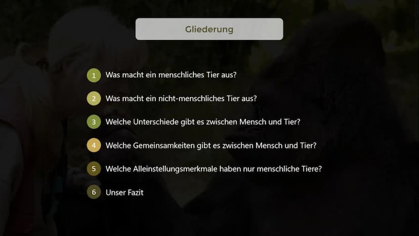 Inwiefern unterscheiden sich menschliche Tiere
von nicht-menschlichen Tieren?
THE GORILLA FOUNDATION 1
2
Gliederung
Was macht ein menschlich