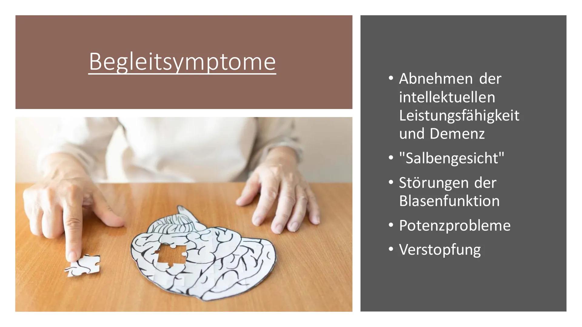 Parkinson-
Krankheit Inhaltsverzeichnis
●
●
●
●
●
Begriffserklärung
Allgemeines
Typische Symptome
Frühsymptome
Begleitsymptome
Ursachen
Ther