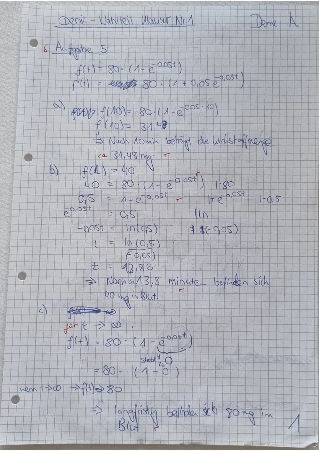 Mathe LK 11.1
Name: Deniz A.
Klausur Nr. 2
Aufgabe 1 (3 Punkte)
Bestimme jeweils die Funktionsgleichung von f'.
a) f(x) = ²x-4
b) f(x) = (e³