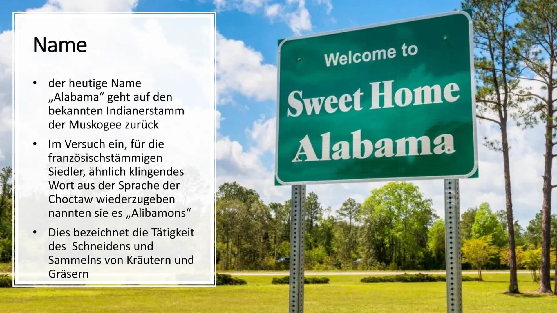 Der
Bundesstaat
Alabama
Von Maurus Kurzmeier
Welcome to
Sweet Home
Alabama
Governor Kay Ivey
wa Inhaltsverzeichnis
Name
Bevölkerung
Name
Bev