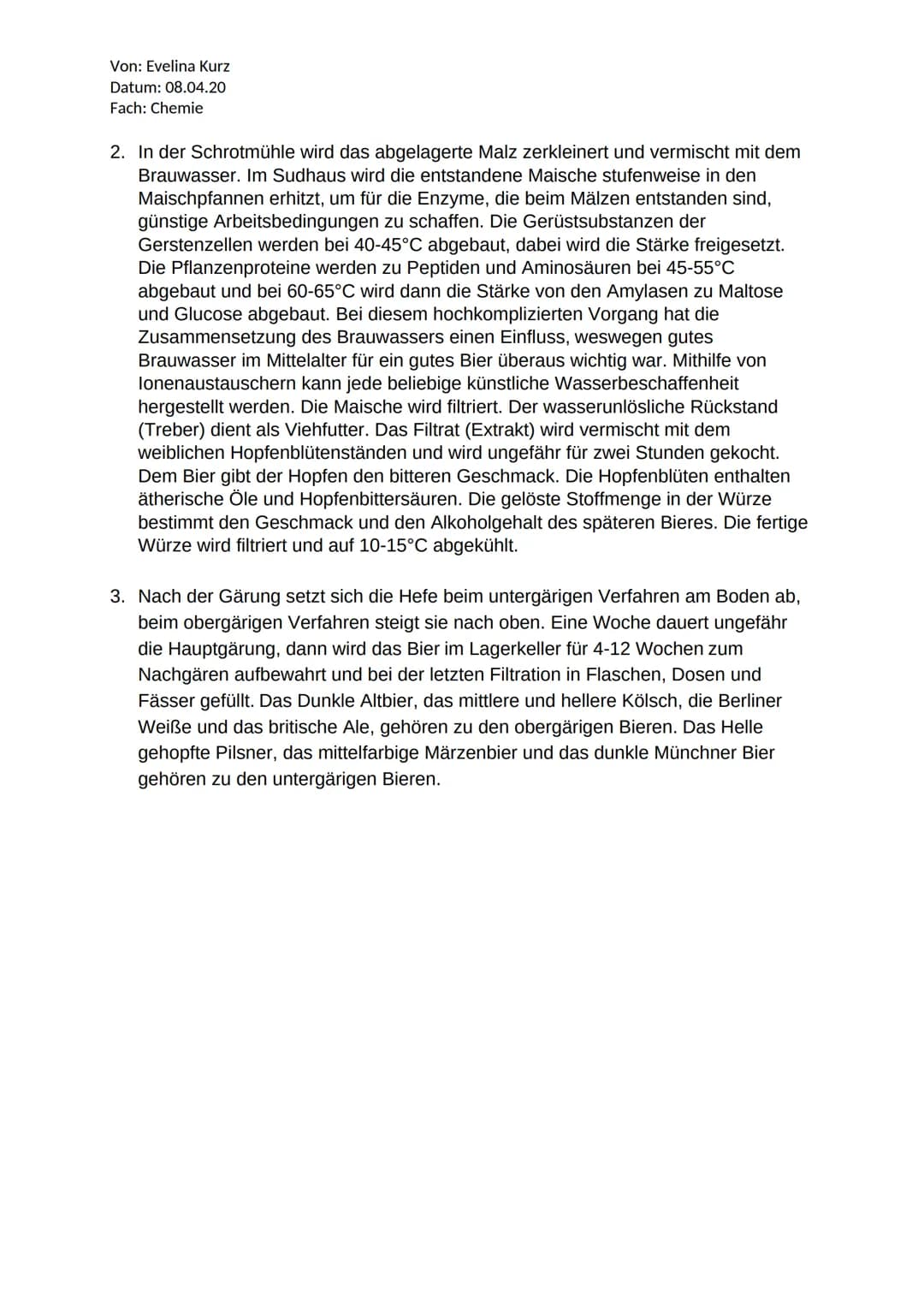 Von: Evelina Kurz
Datum: 08.04.20
Fach: Chemie
Biert
Das Älteste hergestellte Produkt der Menschheit ist Bier. Bekannt war es bei den Sumere