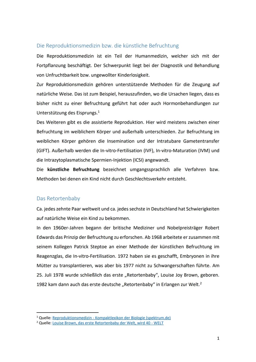 Schule
Schuljahr:
Klasse:
Lehrer*in:
HaP
Die Künstliche Befruchtung
Name
Adresse
Postleihzahl und Ort
Tel. Inhalt
Die Reproduktionsmedizin b