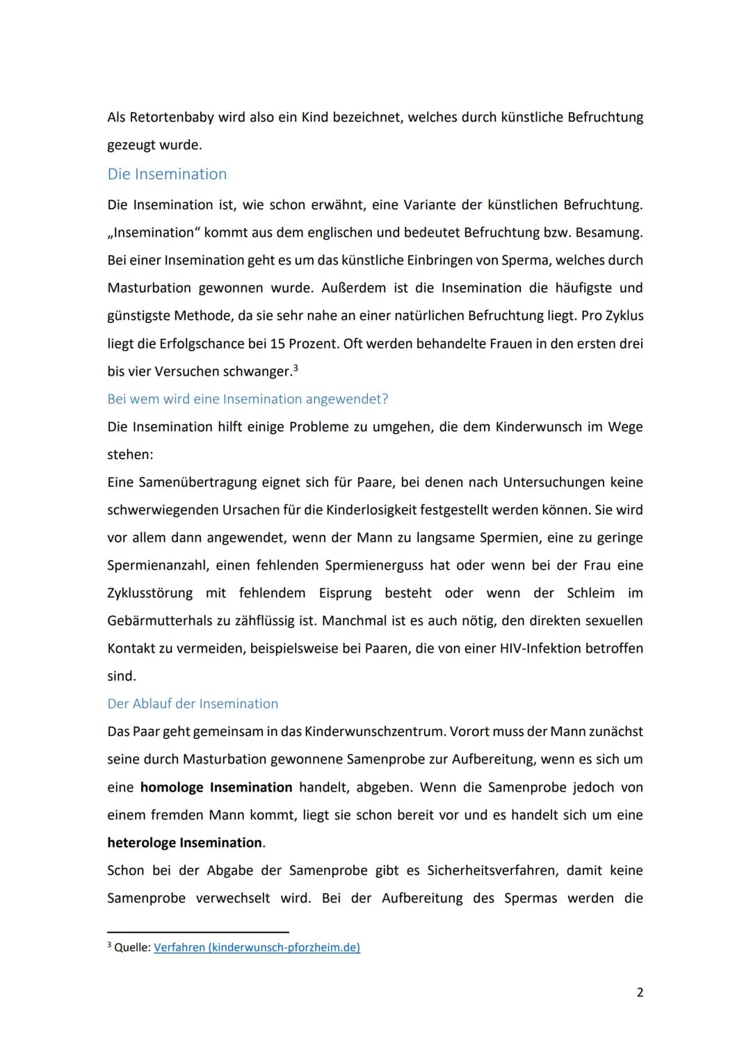Schule
Schuljahr:
Klasse:
Lehrer*in:
HaP
Die Künstliche Befruchtung
Name
Adresse
Postleihzahl und Ort
Tel. Inhalt
Die Reproduktionsmedizin b