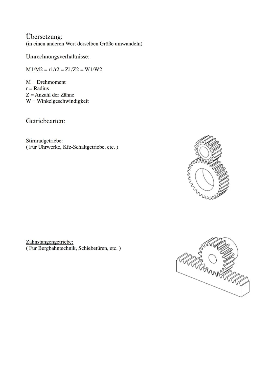 Allgemein:
Zahnräder übertragen Drehmoment und Drehzahl von einer Welle (Befestigung der Zahnräder) auf
eine zweite, durch Formschluss der i